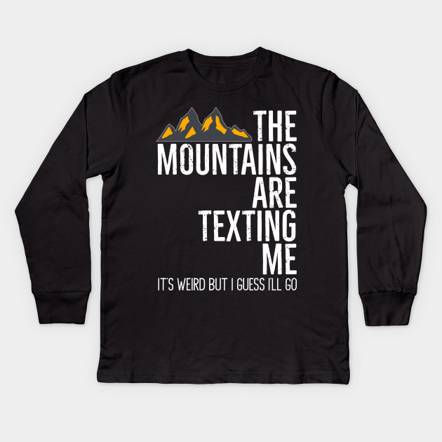 The Mountains Are Texting Me It's Weird